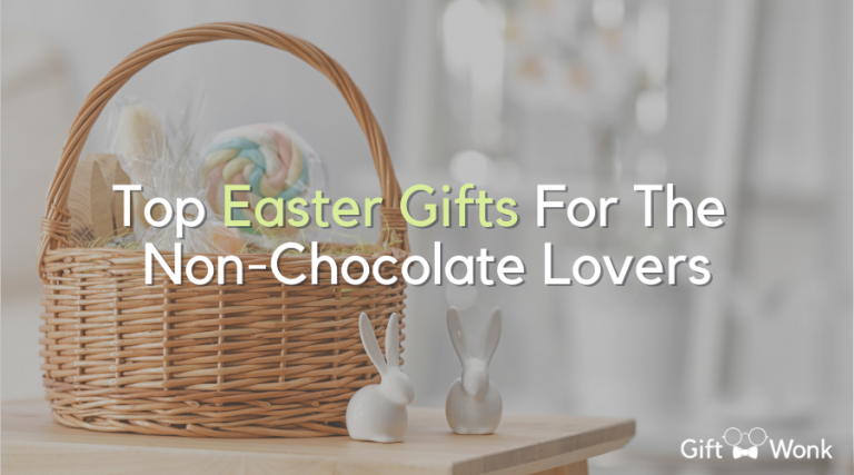 Best Easter Gifts For The Non-Chocolate Lovers