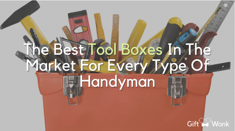 The Best Toolboxes In The Market For Every Type Of Handyman