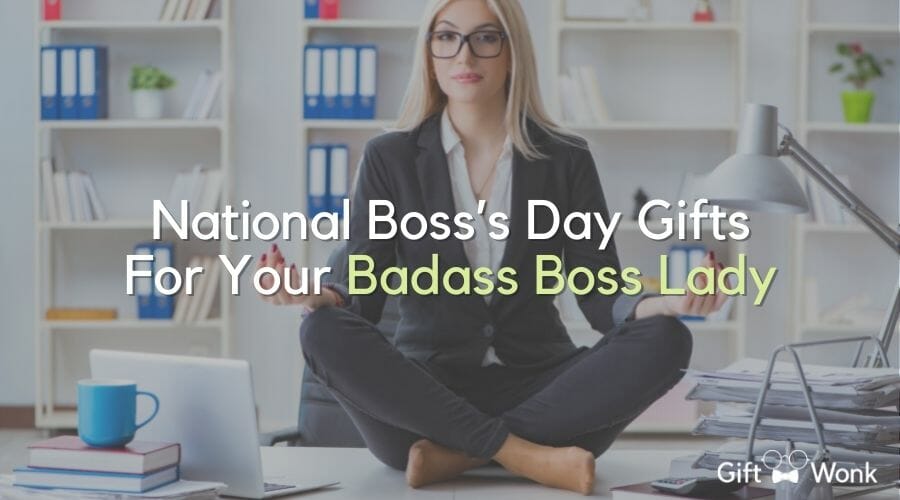 National Boss’s Day Gifts For Your Badass Boss Lady