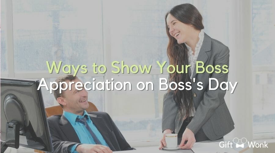 Ways to Show Your Boss Appreciation on Boss’s Day