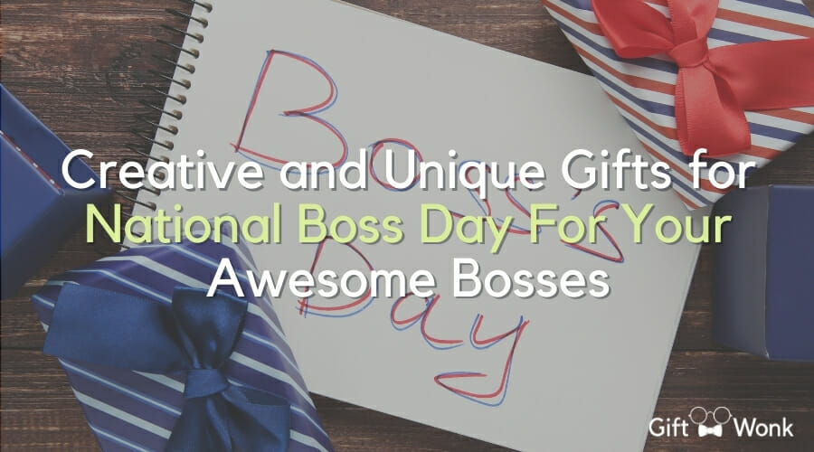 Creative and Unique Gifts for National Boss Day For Your Awesome Bosses