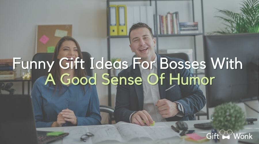Funny Gift Ideas For Bosses With A Good Sense Of Humor