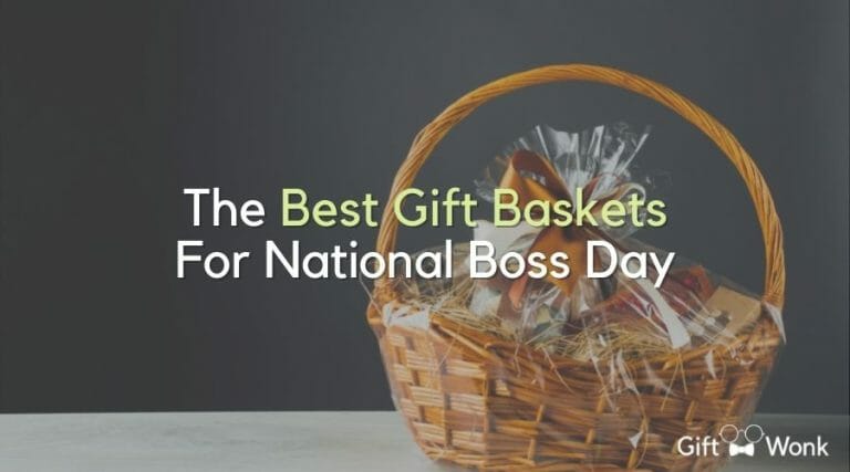 The Best Gift Baskets For National Boss Day