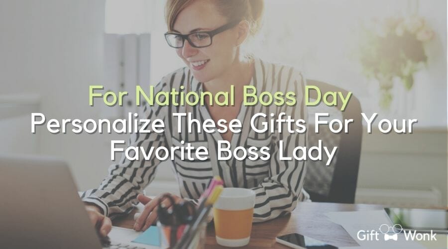 For National Boss Day, Personalize These Gifts For Your Favorite Boss Lady