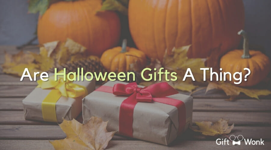 Are Halloween Gifts A Thing? title image with Halloween gifts in the background