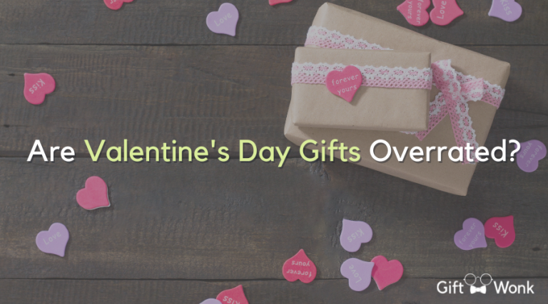 Are Valentine’s Day Gifts Overrated?
