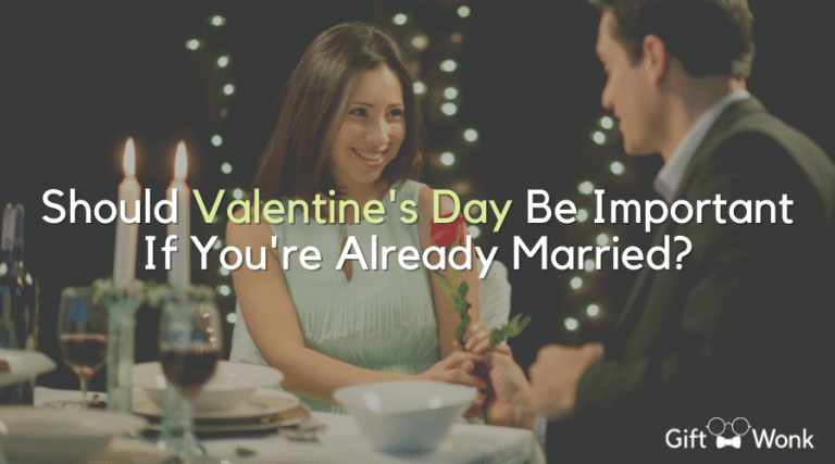 Should Valentine’s Day Be Important If You’re Already Married?￼