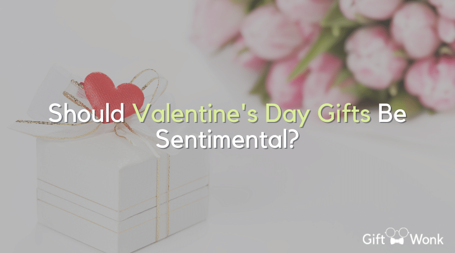 Should Valentine's Day Gifts Be Sentimental title image with a gift in the background