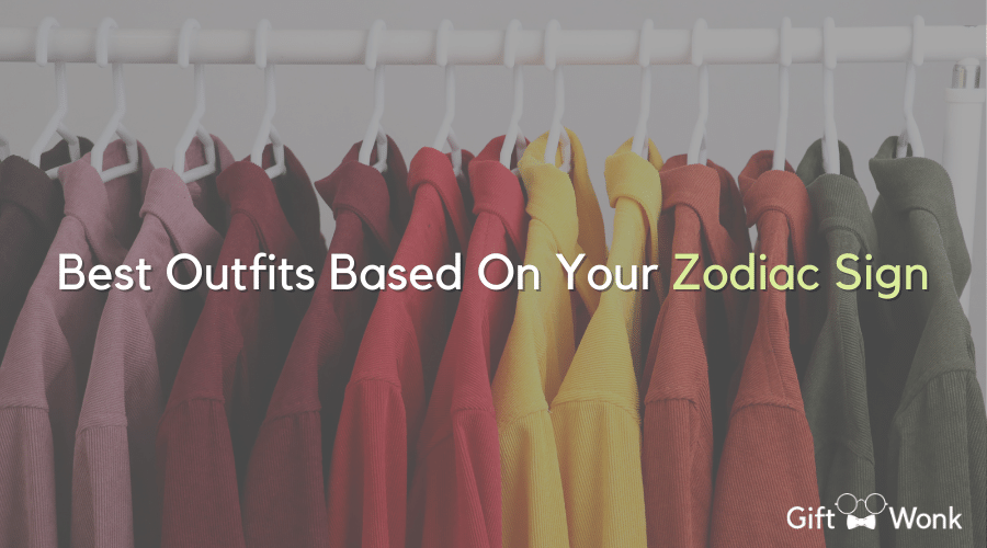 Outfits Based On Your Zodiac Sign