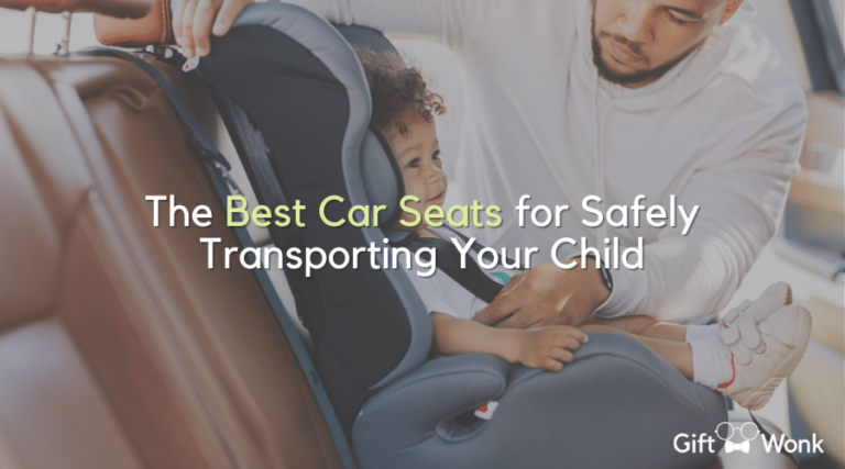 The Best Car Seats for Safely Transporting Your Child