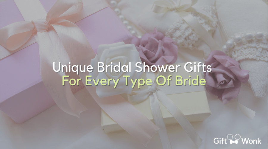 Unique Bridal Shower Gifts For Every Type Of Bride