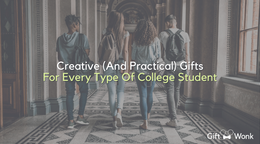 Creative (And Practical) Gifts For Every Type Of College Student