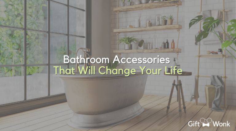Life Changing Bathroom Accessories
