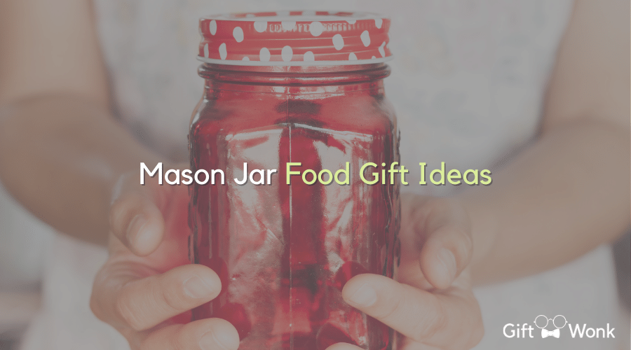 Mason Jar Food Gift Ideas