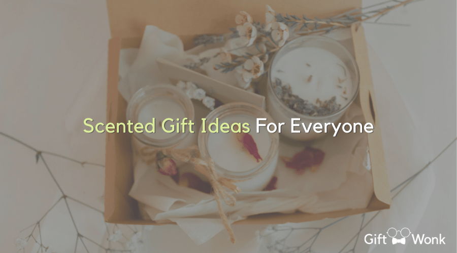 Scented Gift Guide